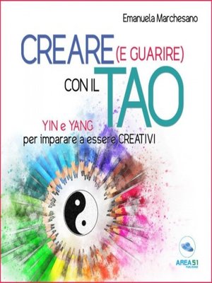 cover image of Creare (e guarire) con il Tao